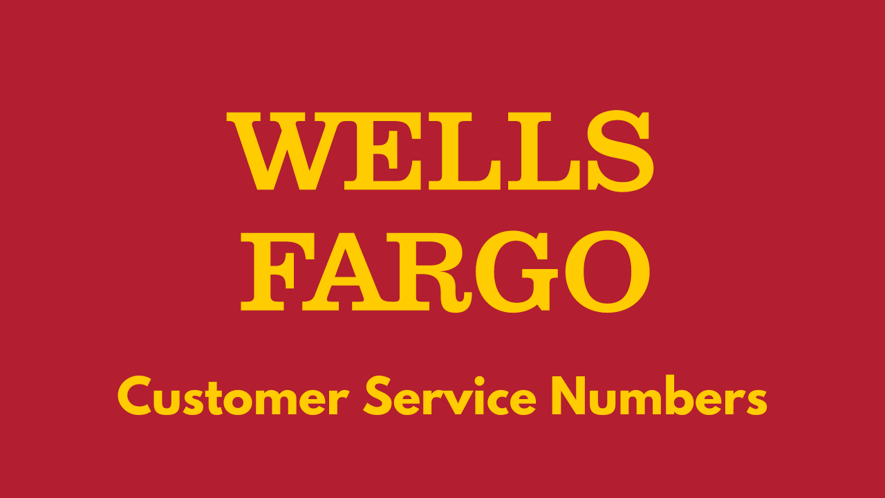 Wells Fargo Customer Service Number